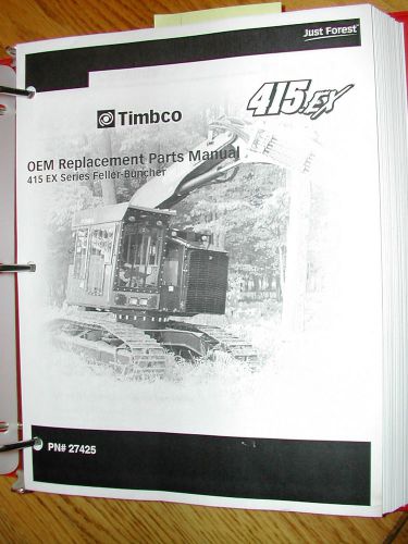 Timbco 415.EX Series PARTS MANUAL BOOK CATALOG FELLER-BUNCHER GUIDE LIST #27425