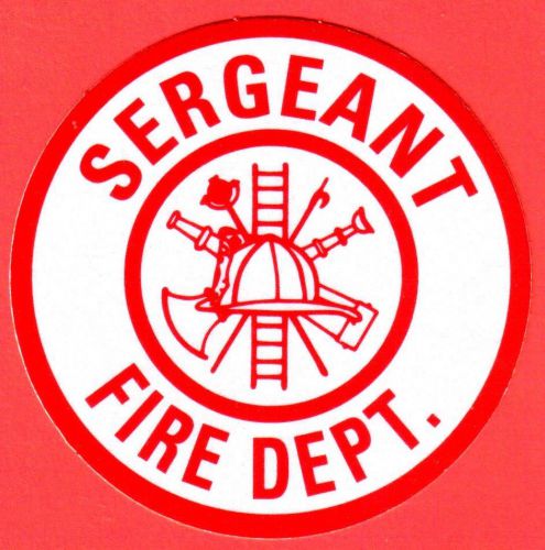 Firefighter Decal?Sticker Round (SERGEANT FIRE DEPT)