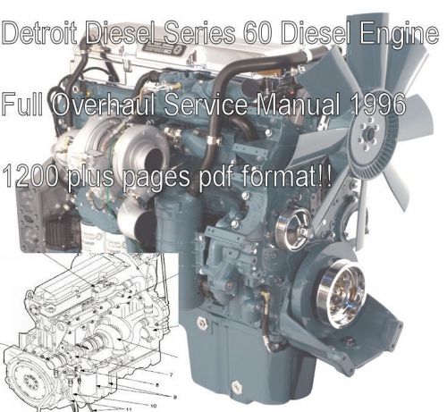 Detroit diesel series 60 service repair shop manual overhaul procedures 1200pgs for sale