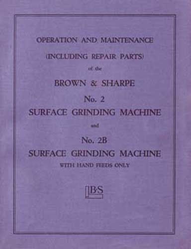 Brown &amp; Sharpe No. 2 and 2B Surface Grinder Manual