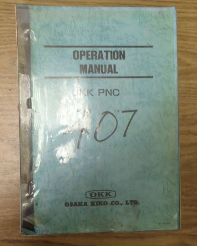 Osaka Kiko OKK PNC Operation Manual 407 Vertical Machining Center VMC Horizontal