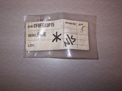 NEW GILBARCO MARCONI CFUFE03P15 FAST BLOW FUSE