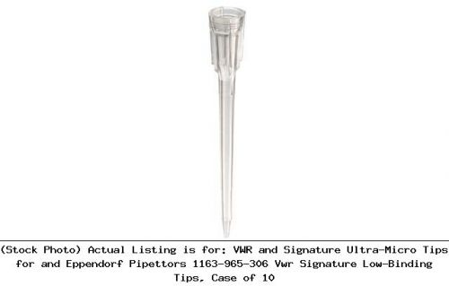 VWR and Signature Ultra-Micro Tips for and Eppendorf Pipettors 1163-965-306 Vwr