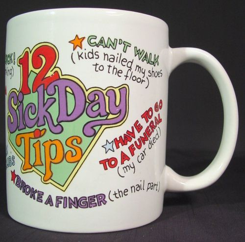 Coffee Mug 12 Sick Day Tips (Joke Excuses) Office Work