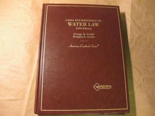 Cases &amp; Materials on Water Law, American Casebook Series, - West Publishing !