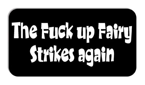 THE FU*K UP FAIREY Hard hat decals toolboxes laptops MC helmets stickers