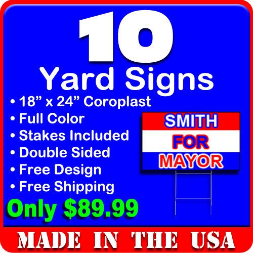 10 18x24 Full Color Yard Signs Custom 2 Sided + Stakes Included Free Design