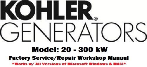 Kohler Industrial Generator Sets Model 20 - 300 kW Factory Service/Repair Manual