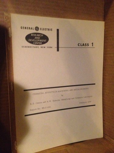 VINTAGE GENERAL ELECTRIC CHEMICAL EFFECTS MACHINING &amp; METALWORKING