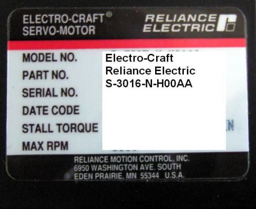 Electro-Craft Reliance Electric S-3016-N-H00AA  HOOAA  MOTOR NEW,1 YR  WARRANTY