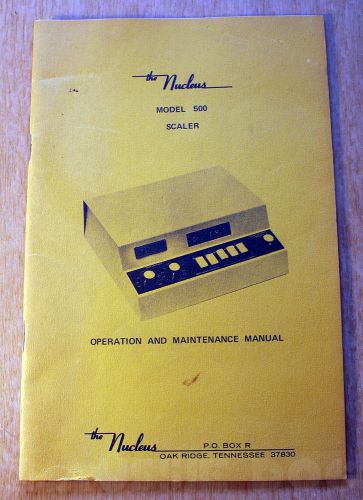 The Nucleus MODEL 500: Scaler - Operation and Maintenance Manual Radiation