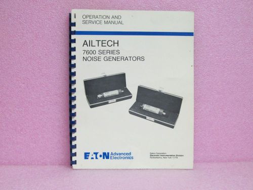 Ailtech Manual 7600 Series Noise Generators Operation &amp; Service Manual