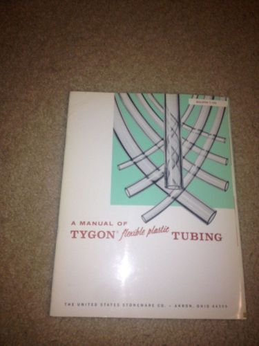 VINTAGE TYGON FLEXIBLE PLASTIC TUBING BULLETIN 1964