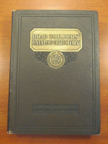 1927 Road Builders&#039; Catalog &amp; Directory - American Road Builders&#039; Association