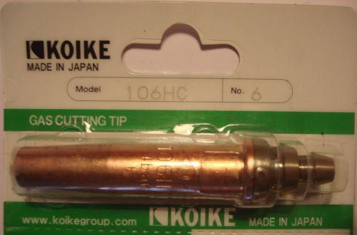 KOIKE JAPAN 106HC # 6 CUTTING TIP For PROPANE, BUTANE, LPG NATURAL GASES NOZZLE