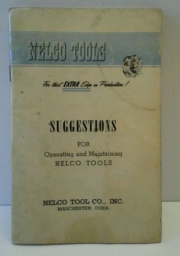 Nelco Tools Vintage Suggestions For Operating And Maintaining Nelco Tools