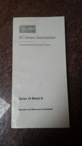 FANUC SERIES 15-MODEL A OPERATION AND MAINTAINANCE HANDBOOK GFZ-61217EN/01
