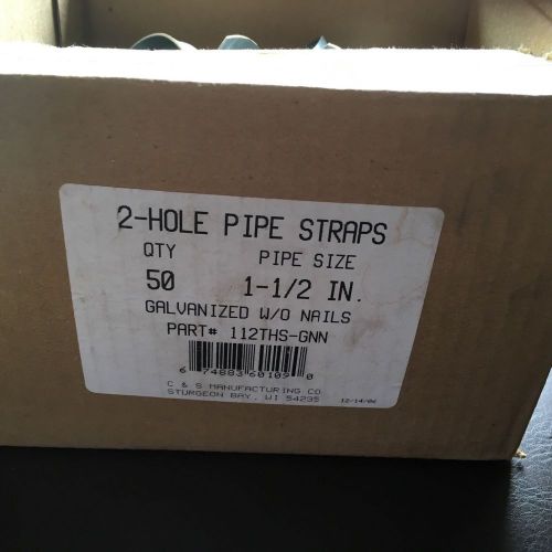 New 1 1/2&#034; Galvanized Pipe Strap 2 Hole 50 piece box