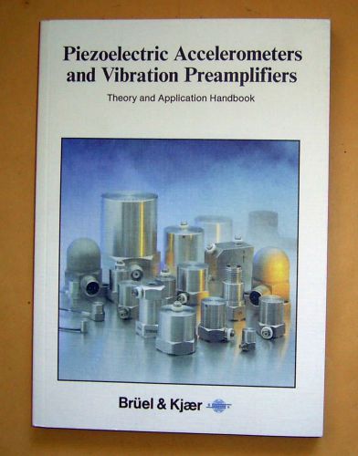 Piezoelectric Accelerometers and Vibration Preamplifiers-Theory &amp; Application