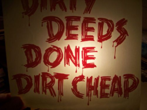 &#034;Dirty Deeds Done Dirt Cheap&#034; Transfer (Iron-on heat transfer only)