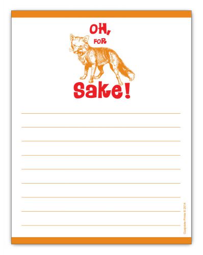 Oh, For Fox Sake! Funny Paper Notepad To Do List by Guajolote Prints™