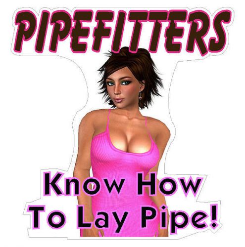 Pipe fitters - know how to lay pipe hard hat helmet decal sticker for sale