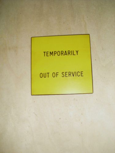TEMPORARILY OUT OF SERVICE MAGNET  -  4  X  4