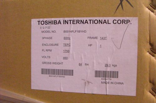 New Toshiba 1HP, 1800 RPM, 460 V, 143T, TEFC B0014FLF1BYHD Electric Motor