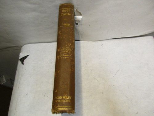 1925 Beef Cattle Their Feeding &amp; Management in Corn Belt States by Roscoe Snapp