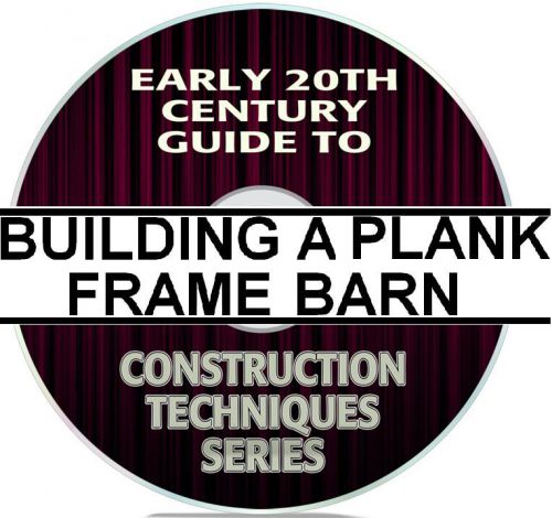 VINTAGE MANUAL: TIMELESS GUIDE TO DESIGN &amp; CONSTRUCTION OF A PLANK FRAME BARN CD