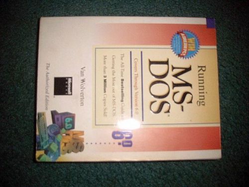 Running MS-DOS through 6.0 Van Wolverton
