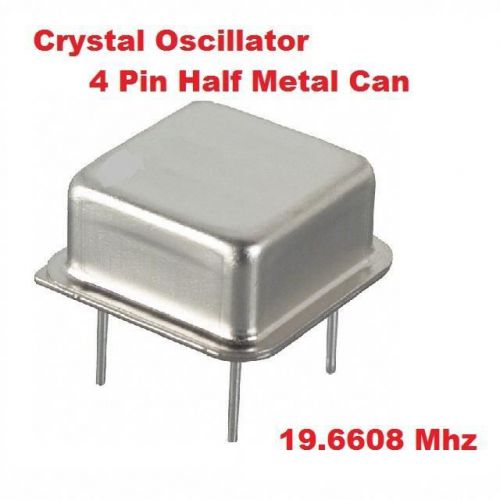 19.6608mhz 19.6608 mhz crystal oscillator 1/2 can ( qty 10 ) *** new *** for sale