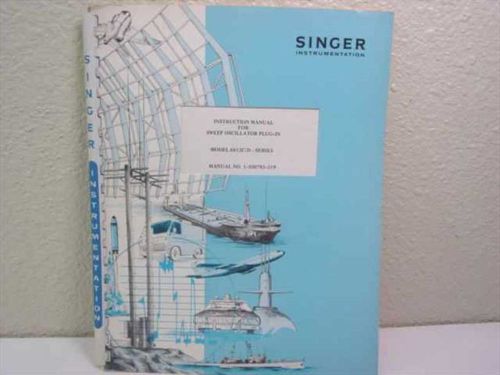 Singer Instrumentation 1-500783-319  Instruction Manual for Sweep Oscillator Plu