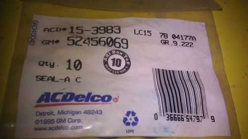 Genuine gm / ac delco oem ac seal 15-3983 / 52456069 10 pack, ships fast for sale