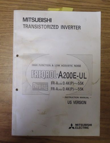 Mitsubishi transistorized inverter drive frequol-a200e-ul fr-a220e a-240e manual for sale