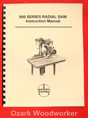 Walker turner 900 series radial arm saw ra901, ra902 operator&#039;s manual 075 for sale