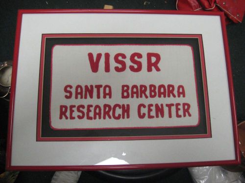 VISSR Santa Barbara Research Center Embroidered Sign Picture under Glass