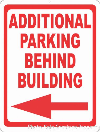 Additional Parking Behind Building Sign. 12x18 Inform Business Customers of Lot