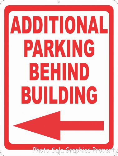 Additional Parking Behind Building Sign. 12x18 Inform Business Customers of Lot