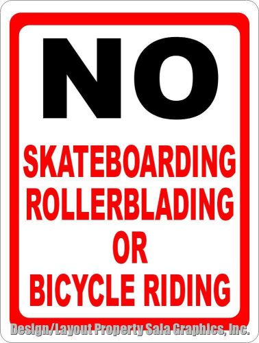 No Skateboarding Rollerblading Bicycle Riding Sign. 18 x24 Business Rules &amp; Regs