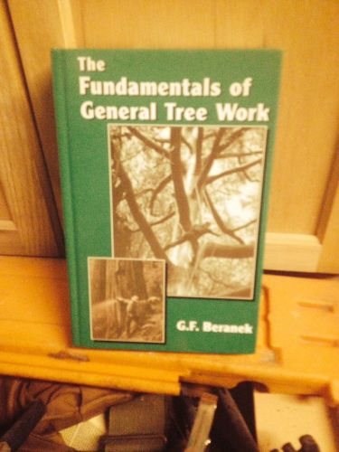 Fundamentals of General Tree Work Manual,Advice on Choosing Climbing Gear, Etc