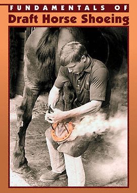 DVD -Fundamentals Of Draft Horse Shoeing
