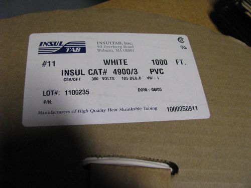 INSULTAB # WHITE PVC TUBING # 11 PART #  4900/3 PVC   1000 FT REEL