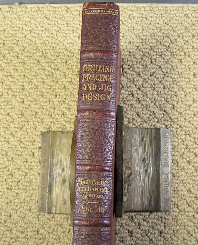 &#034;DRILLING PRACTICE &amp; JIG DESIGN&#034;, Jones &amp; Oberg, Industrial Press 1915, First Ed