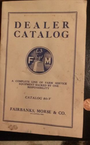 VINTAGE F&amp;M FAIRBANKS MORSE CATALOG 80 -V HIT MISS ENGINES FARM SERVICE