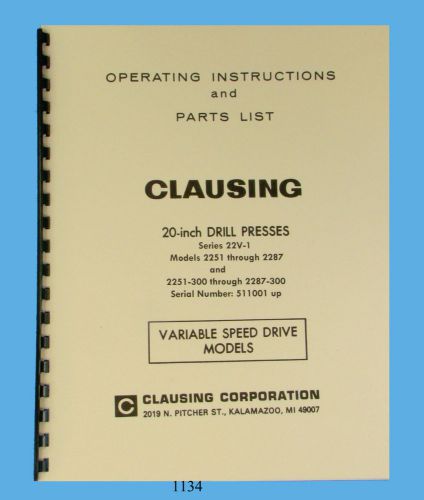 Clausing 20&#034; drill press sn:511001 &amp; up vari speed instruct &amp; parts manual *1134 for sale