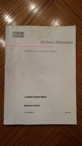 GE-Fanuc Alpha Series Control Motor, GFZ-65165E/02 &amp; 65165/01 *Revision Set*