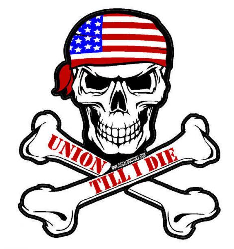 Union Till I Die Hard Hat Helmet Decal Sticker