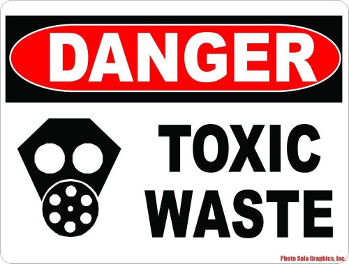 Danger Toxic Waste Sign. 12x18 Metal. For Handling Dangerous Hazardous Materials