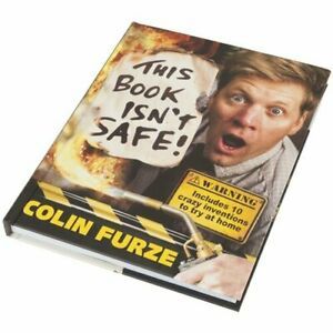 Informative Book This Book Isn&#039;t Safe Colin Furze 191 Pages Tutorials Guide